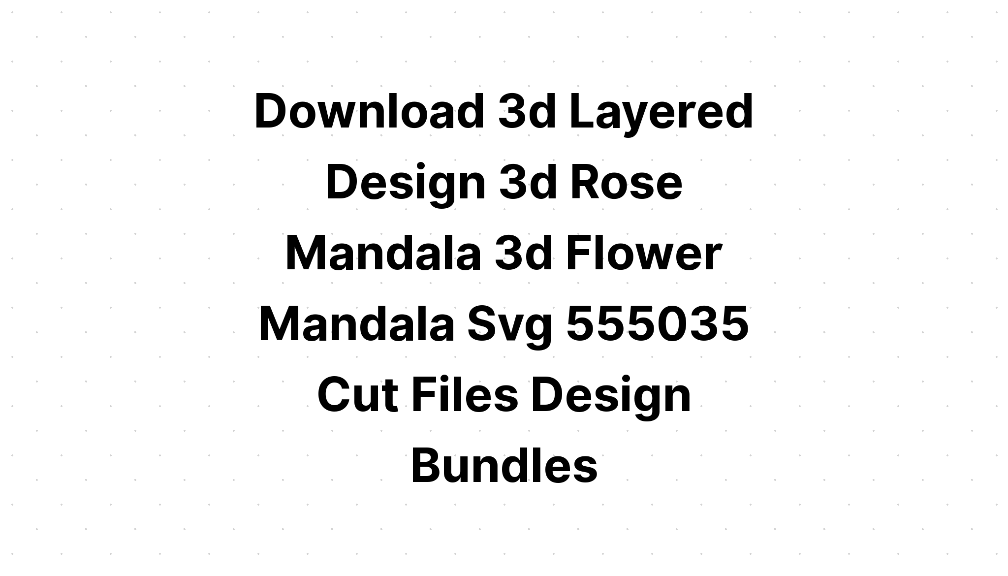 Download Layered Mandala Rose Svg Project - Layered SVG Cut File